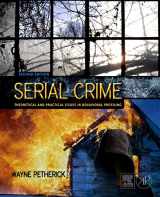 9780123749987-0123749980-Serial Crime: Theoretical and Practical Issues in Behavioral Profiling