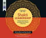 9781520014715-1520014716-Shakti Leadership: Embracing Feminine and Masculine Power in Business