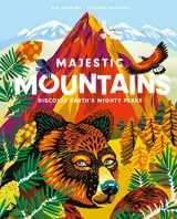 9781914519307-1914519302-Majestic Mountains: Discover Earth's Mighty Peaks