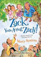 9780784721933-0784721939-Zack, You're Acting Zany!: playful poems and riveting rhymes