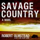 9781681689807-1681689804-Savage Country: A Novel