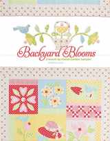 9781935362609-1935362607-Backyard Blooms: A Month by Month Garden Sampler