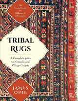 9781635610864-1635610869-Tribal Rugs: A Complete Guide to Nomadic and Village Carpets