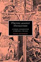 9780521142199-0521142199-Writing against Revolution: Literary Conservatism in Britain, 1790–1832 (Cambridge Studies in Romanticism, Series Number 69)