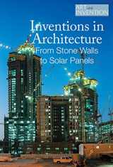 9781502623072-1502623072-Inventions in Architecture: From Stone Walls to Solar Panels (Art and Invention)