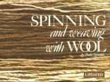 9780962558610-0962558613-Spinning & Weaving With Wool