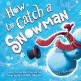 9781728236209-1728236207-How to Catch a Snowman