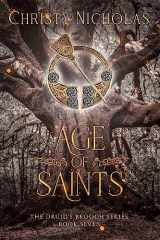 9781088156254-1088156258-Age of Saints: An Irish Historical Fantasy (The Druid's Brooch)