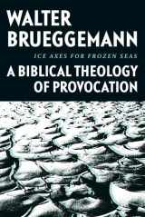 9781481302180-1481302183-Ice Axes for Frozen Seas: A Biblical Theology of Provocation