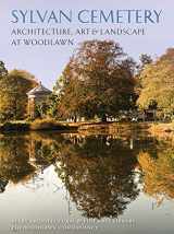 9780692241561-0692241566-Sylvan Cemetery: Architecture, Art and Landscape at Woodlawn