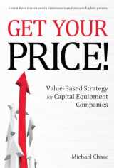 9781483565804-1483565807-Get Your Price!: Value-Based Strategy for Capital Equipment Companies (1)