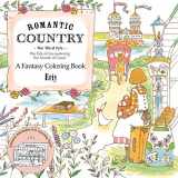 9781250133830-1250133831-Romantic Country: The Third Tale: A Fantasy Coloring Book