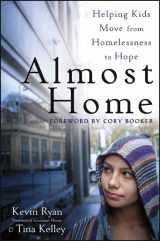 9781118230473-1118230477-Almost Home: Helping Kids Move from Homelessness to Hope