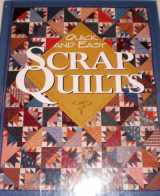 9780848714482-0848714482-Quick and Easy Scrap Quilts (For the Love of Quilting series)