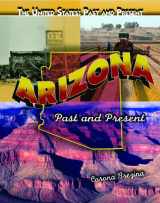 9781435835160-1435835166-Arizona: Past and Present (The United States: Past and Present)