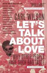 9781441166777-1441166777-Let's Talk About Love: Why Other People Have Such Bad Taste
