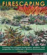 9780899973609-0899973604-Firescaping: Creating fire-resistant landscapes, gardens, and properties in California's diverse environments