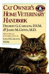 9780876057964-0876057962-Cat Owner's Home Veterinary Handbook
