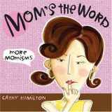 9780740750281-0740750283-Mom's the Word: More Momisms