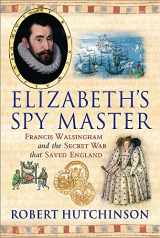 9780297846130-0297846132-Elizabeth's Spy Master