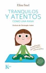 9788499889948-8499889948-Tranquilos y atentos como una rana: La meditación para los niños . . . con sus padres (Spanish Edition)