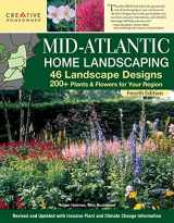 9781580115865-1580115861-Mid-Atlantic Home Landscaping, 4th Edition: 46 Landscape Designs with 200+ Plants & Flowers for Your Region (Creative Homeowner) Ideas, Plans, and Outdoor DIY for DE, MD, PA, NJ, NY, VA, and WV
