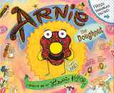 9780805062830-0805062831-Arnie, the Doughnut (The Adventures of Arnie the Doughnut, 1)