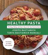 9780449016831-0449016838-Healthy Pasta: The Sexy, Skinny, and Smart Way to Eat Your Favourite Food