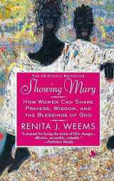 9780446695282-0446695289-Showing Mary: How Women Can Share Prayers, Wisdom, and the Blessings of God