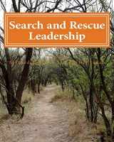 9781530003280-1530003288-Search and Rescue Leadership