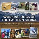 9781950835003-1950835006-Working Dogs of the Eastern Sierra
