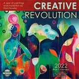 9781631367670-1631367676-Creative Revolution 2022 Wall Calendar: A Year of Paintings and Inspiration