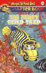 9780439560528-0439560527-The Fishy Field Trip (The Magic School Bus Chapter Book, No. 18)