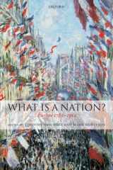 9780199562503-0199562504-What Is a Nation?: Europe 1789-1914