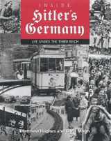 9781574885033-1574885030-Inside Hitler's Germany: Life Under the Third Reich (Photographic Histories)