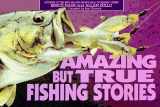 9780836280227-0836280229-Amazing But True Fishing Stories