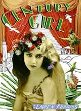 9780061241505-0061241504-Century Girl: 100 Years in the Life of Doris Eaton Travis Last Living Star of the Ziegfeld Follies