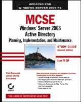 9780782144512-0782144519-MCSE: Windows Server 2003 Active Directory Planning, Implementation, and Maintenance Study Guide: Exam 70-294