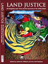9780935028041-0935028048-Land Justice: Re-imagining Land, Food, and the Commons