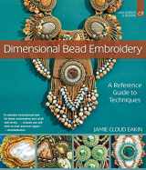 9781454710769-1454710764-Dimensional Bead Embroidery: A Reference Guide to Techniques