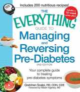 9781440557613-1440557616-The Everything Guide to Managing and Reversing Pre-Diabetes: Your Complete Guide to Treating Pre-Diabetes Symptoms (Everything® Series)