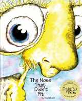 9780979286018-0979286018-The Nose That Didn't Fit: A Children's Book About Insecurity