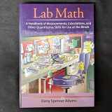 9780879696344-0879696346-Lab Math: A Handbook of Measurements, Calculations, and Other Quantitative Skills for Use at the Bench