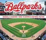 9781639381302-1639381309-Ballparks: Baseball’s Stadiums - Home to America’s National Pastime