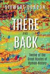 9780199476459-0199476454-There and Back: Twelve of the Great Routes of Human History