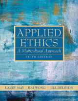 9780205708086-0205708080-Applied Ethics: A Multicultural Approach