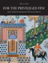 9788791607141-8791607140-For the Privileged Few: Islamic Miniature Painting from The David Collection