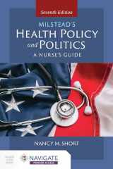 9781284228519-1284228517-Milstead's Health Policy & Politics: A Nurse's Guide