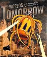 9781888054934-188805493X-Worlds of Tomorrow: The Amazing Universe of Science Fiction Art