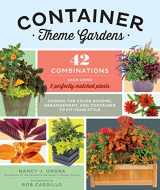 9781612123981-1612123988-Container Theme Gardens: 42 Combinations, Each Using 5 Perfectly Matched Plants